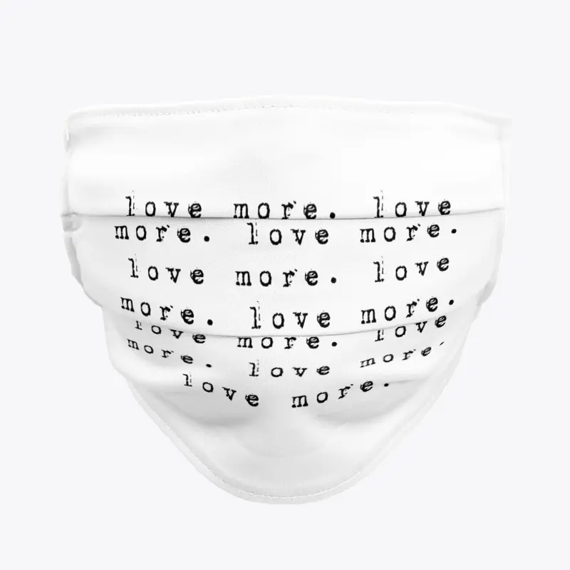 Love More - Cloth Mask (White)