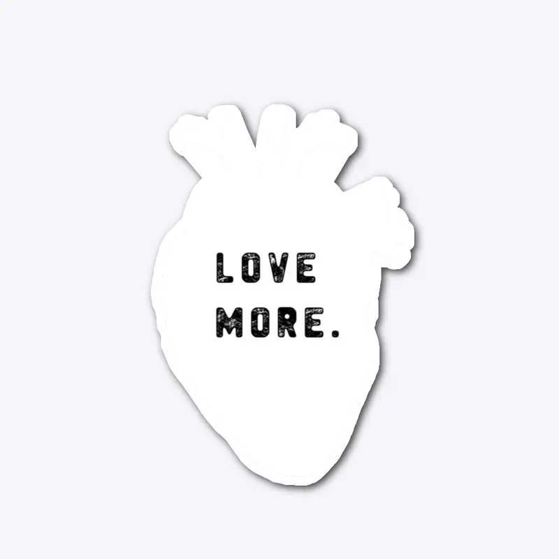 Love More (White Logo)